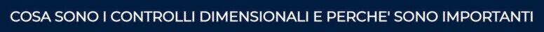 controlli dimensionali A.T.O.M. Srl A.T.O.M. Srl