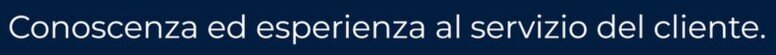 conoscenza ed esperienza A.T.O.M. Srl A.T.O.M. Srl